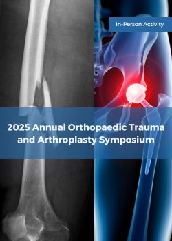 2025 Annual Orthopaedic Trauma and Arthroplasty Symposium Banner